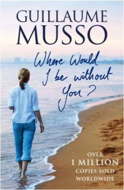 Sixpack of Where Would I be Without You by Guillaume Musso